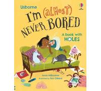 Anna Milbourne I'm (Almost) Never Bored (Copertina rigida) I'm Not Very
