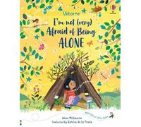 Anna Milbourne I'm Not (Very) Afraid of Being Alone (Copertina rigida)