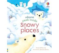 Anna Milbourne Peek Inside Snowy Places (Libro di cartone) Peek Inside
