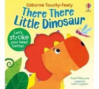 Anna Milbourne There There Little Dinosaur (Libro di cartone)