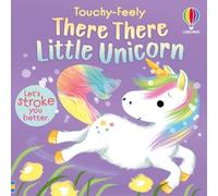 Anna Milbourne There There Little Unicorn (Libro di cartone)