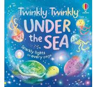 Anna Milbourne Twinkly Twinkly Under the Sea (Libro di cartone) Twinkly Twinkly