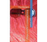 Anna Moana's Lagoon Magic: The Dream