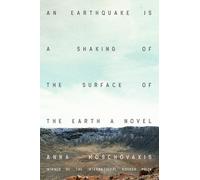 Anna Moschovaki An Earthquake is A Shaking of the Surface of the Ear (Tascabile)