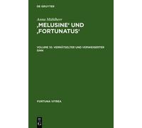 Anna Mühlherr 'Melusine' Und 'Fortunatus' (Copertina rigida) Fortuna Vitrea