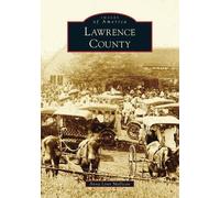 Anna Mullican Lawrence County (Tascabile) Images of America