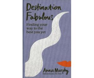 Anna Murphy Destination Fabulous (Copertina rigida)