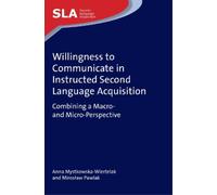 Anna Mystkowska- Willingness to Communicate in Instructed Se (Copertina rigida)