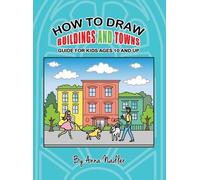 Anna Nadler How To Draw Buildings and Towns - Guide for Kids (Copertina rigida)