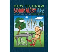 Anna Nadler How To Draw Surrealist Art (Copertina rigida)