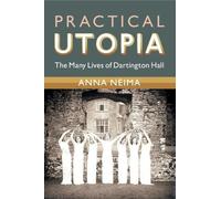 Anna Neima Practical Utopia (Tascabile) Modern British Histories