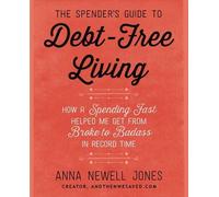 Anna Newell Jon The Spender's Guide To Debt-Free Living: How a Spend (Tascabile)