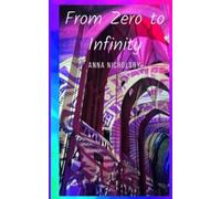 Anna Nicholsby From Zero to Infinity (Tascabile)
