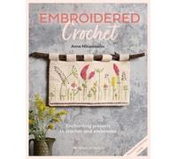 Anna Nikipirowicz Embroidered Crochet (Tascabile)