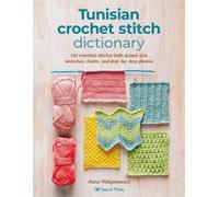 Anna Nikipirowicz Tunisian Crochet Stitch Dictionary (Tascabile)