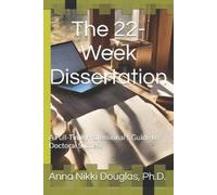 Anna Nikki Douglas The 22-Week Dissertation (Tascabile)
