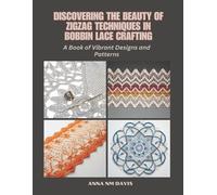 Anna Nm Davis Discovering the Beauty of Zigzag Techniques in Bobbin (Tascabile)