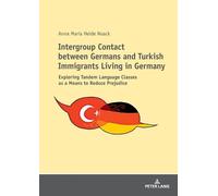 Anna Noack Intergroup Contact between Germans and Turkish Immigrants (Tascabile)