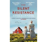 The Silent Resistance: The heartbreaking World War Two historical novel