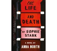 Anna North The Life and Death of Sophie Stark (Tascabile)