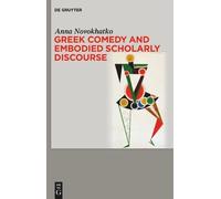 Anna Novokhatko Gr omedy and Embodied Scholarly Discourse (Copertina rigida)