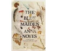 Anna Noyes The Blue Maiden (Copertina rigida)