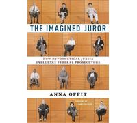 Anna Offit The Imagined Juror (Copertina rigida)