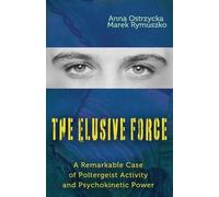 Anna Ostrzycka Marek Rymuszko The Elusive Force (Tascabile)