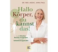 Anna Paul Hallo Körper, du kannst das: Das 6-Wochen-Programm (Copertina rigida)