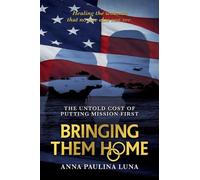 Anna Paulina Luna Bringing Them Home (Tascabile)