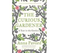 Anna Pavord The Curious Gardener (Tascabile)