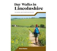 Anna Paxton Day Walks in Lincolnshire (Tascabile) Day Walks