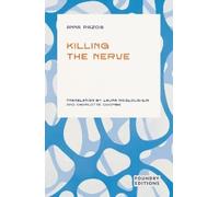 Anna Pazos Killing the Nerve (Tascabile)