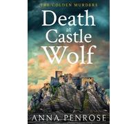 Anna Penrose Death at Castle Wolf (Tascabile) Golden Murder Mysteries