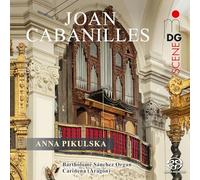 Anna Pikulska - Joan Cabanilles Works for Organ