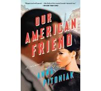 Anna Pitoniak Our American Friend (Tascabile)