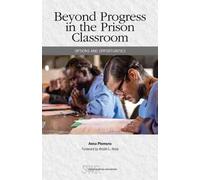 Anna Plemons Beyond Progress in the Prison Classroom (Tascabile)