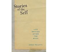 Anna Poletti Stories of the Self (Tascabile) Postmillennial Pop