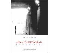 Anna Politkovskaja. In memoriam