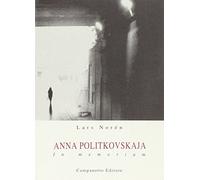Anna Politkovskaja. In memoriam