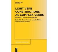 Anna Pompei Light Verb Constructions as Complex Verbs (Copertina rigida)