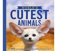 Anna Poon Lonely Planet Kids World's Cutest Animals (Tascabile)