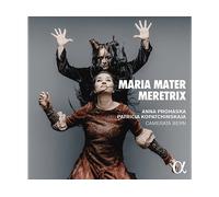 - Anna Prohaska, Patricia Kopatchinskaja, Camerata Bern - Maria Mater Meretrix - CD Extra/Enhanced + CD bonus