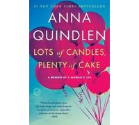 Anna Quindlen Lots of Candles, Plenty of Cake (Tascabile)