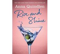 Anna Quindlen Rise and Shine (Tascabile)