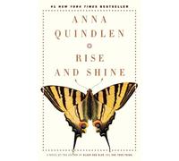 Anna Quindlen Rise and Shine (Tascabile)