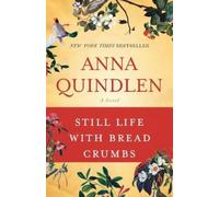 Anna Quindlen Still Life with Bread Crumbs (Tascabile)