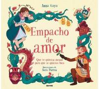 Anna Rayo Empacho de Amor: Que te quieran menos, pero que te (Copertina rigida)
