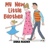 Anna Reader My New Little Brother (Tascabile)