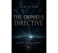 ANNA RENNER: THE ORPHEUS DIRECTIVE